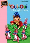 Oui-Oui et les lapins roses - BLYTON Enid - Libristo