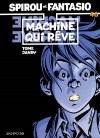 Spirou et Fantasio - Album n°46 - Machine qui rêve - Par Tome , Janry - BD - VERSINI Dominique - Libristo