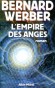 L'Empire des anges - Michael Pinson doit choisir : retourner sur Terre comme grand initié ou devenir un ange au paradis, ce qu'il choisit d'être. - Bernard Werber - Science fiction - Bernard Werber