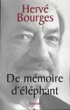 De Mémoire d'éléphant -  Hervé Bourges -    Histoire, biographie, témoignages chrétiens - BOURGES Hervé - Libristo