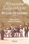 Deux siècles ensemble  - T1 - Juifs et Russes avant la révolution -  Alexandre Soljénitsyne -  Histoire - SOLJENITSYNE Alexandre Isaievitch - Libristo