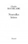 Nouvelles lettres  -  Charles Baudelaire -  Classique