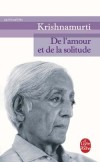 De l'amour et de la solitude - Krishnamurti Jiddu - Libristo
