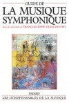 Guide de la musique symphonique - Prix de l'Académie Charles Cros 1986 - Guide d'écoute - Sous la direction de François René Franchefort - TRANCHEFORT François-René - Libristo