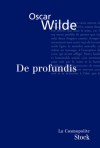 De profundis - Le coeur à nu - Oscar Wilde écrivit De profundis de janvier à mars 1897 - Oscar Wilde -  Classique - WILDE Oscar - Libristo