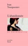 L'abandonnée - Suivi de Jacques Passinkov et de Andreï Kolosov  - la belle et fragile Suzanne, est une jeune femme à la recherche de l’amour. - Ivan Tourgueniev - Roman, classique - TOURGUENIEV Ivan - Libristo