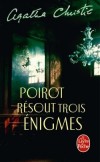 Poirot résout trois énigmes - « Le miroir du mort », « Feux d’artifice », « L’invraisemblable vol »: - Agatha Christie - Policier - Christie Agatha - Libristo