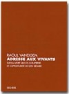 Adresse aux vivants - VANEIGEM Raoul - Libristo
