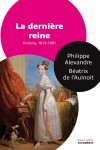La dernière reine Victoria - (1819-1901) - Alexandrine Victoire de Hanovre -   Reine du Royaume-Uni de Grande-Bretagne et d’Irlande (1837–1901) et Impératrice des Indes (1876–1901) -  Par Béatrix de L'Aulnoit , Philippe Alexandre  - Biographie, souveraine - DE L'AULNOIT Béatrix, ALEXANDRE Philippe - Libristo