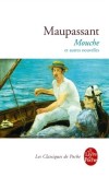 Mouche, et autres nouvelles -  Guy de Maupassant -  Classique - MAUPASSANT Guy de - Libristo