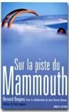 Sur la piste du mammouth - BUIGUES Bernard - Libristo