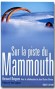 Sur la piste du mammouth