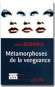 Métamorphoses de la vengeance