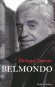 Belmondo -  Jean-Paul Belmondo, né le 9 avril 1933 à Neuilly-sur-Seine est un acteur français. Il a également été producteur de cinéma et directeur de théâtre.  - Philippe Durant  -  Biographie