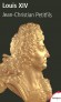 Louis XIV - dit le Roi-Soleil ou Louis le Grand, (1638-1715) - Roi de France et de Navarre. C'est le fils de Louis XIII et l'arrière-grand-père de Louis XV. - Jean-Christian Petitfils - Biogeraphie, histoire, France - Jean-Christian PETITFILS