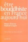  Être bouddhiste en France aujourd'hui   - Raphaël Liogier, Bruno Etienne - Religion, bouddhisme - Bruno ETIENNE