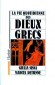La vie quotidienne des dieux grecs - Malgré l'histoire trépidante de ses batailles, la guerre de Troie échappe en réalité aux hommes  - Marcel Detienne, Giulia Sissa - Histoire, Grèce, antiquité - Marcel DETIENNE