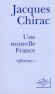 Une nouvelle France - Réflexions 1 - Jacques Chirac - Economie, politique, France - Jacques CHIRAC