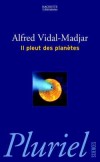 Il pleut des planètes -  	VIDAL-MADJAR Alfred  -  Science, astronomie - VIDAL-MADJAR Alfred - Libristo