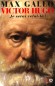 Victor Hugo  -   T2 - (1802-1885) - Homme politique, poète, dramaturge et prosateur romantique considéré comme l’un des plus importants écrivains de langue française. -   Max Gallo -  Biographie - Max Gallo