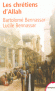  Les chrétiens d'Allah - L'histoire extraordinaire des renégats XVIe et XVIIe siècles   -  Bartolomé Bennassar, Lucile Bennassar - Histoire, religion - Bartolomé BENNASSAR