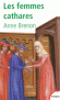 Les femmes cathares  - Anne Brenon - Histoire, Catharisme