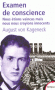 Examen de conscience - "Nous étions vaincus, mais nous nous croyions innocents" -  August von Kageneck  (1922-2004) - Militaire allemand devenu écrivain - - Biographie - August KAGENECK (Von)