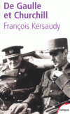 De Gaulle et Churchill. La mésentente cordiale - Reconstitution de plus de trente rencontres entre le Premier ministre britannique et le chef de la France libre. - François Kersaudy - Histoire - KERSAUDY François - Libristo