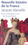 Nouvelle Histoire de la France - T1- De la Préhistoire à la fin de l'Ancien Régime - Le premier tome de la Nouvelle histoire de la France raconte comment s'est façonnée la nation. -  Par Jacques Marseille - Histoire, France - Jacques MARSEILLE