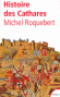 Histoire des Cathares - ROQUEBERT MICHEL  - Religions, Cathares