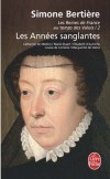 Les Reines de France - Tome 2 -  Les années sanglantes   -  Simone Bertière -  Histoire - Bertiere Simone - Libristo