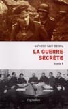 Guerre secrète (la) T1 - BROWN Anthony Cave - Libristo