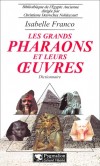 Les grands pharaons et leurs oeuvres - FRANCO Isabelle - Libristo