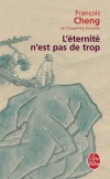 L'éternité n'est pas de trop - Cheng François - Libristo