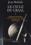 Le cycle du Graal  - T1 -  (vol. de 1 à 4) - La naissance du roi Arthur -- Les chevaliers de la table ronde -  Lancelot du lac - La fée Morgane - - MARKALE Jean - Libristo