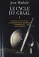 Le cycle du Graal  - T1 -  (vol. de 1 à 4) - La naissance du roi Arthur -- Les chevaliers de la table ronde -  Lancelot du lac - La fée Morgane -