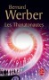 Les Thanatonautes - L'homme a tout exploré : pourtant il lui manque la connaissance d'un monde : le continent des morts. - Bernard Werber - Documents, essais