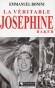 Joséphine Baker La véritable - Emmanuel BONINI