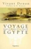 Voyage dans la basse et la haute Egypte pendant les campagnes du général Bonaparte - DENON DOMINIQUE VIVANT - Libristo