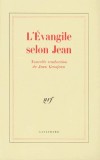 L'Evangile selon Jean - Il n'est pas mauvais que les Évangiles aient été transcrits mot à mot : le lecteur peut regarder par-dessus l'épaule du transcripteur. -  Jean Grosjean - Religions, catholicisme, Exégèse - Anonyme - Libristo