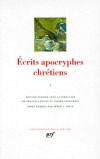 Ecrits apocryphes chrétiens - T1 - Par Pierre Geoltrain - Religions, christianisme - Collectif - Libristo