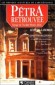 Pétra retrouvée - Léon de Laborde,-  Histoire, archéologie, voyages, découvertes, Moyen et Proche Orient