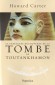 La fabuleuse découverte de la tombe de Toutankhamon - Le 5 novembre 1922 dans la Vallée des Rois, l'un des plus grands événements de toute l'histoire de l'archéologie, la découverte de la tombe de Toutankhamon.- Howard Carter - Histoire, documents, Egypte