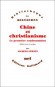 Chine et Christianisme - La première confrontation   - Etude alimentée à la source de nombreuses traductions de textes chinois et de récits de missionnaires chrétiens venus en Chine au 17e siècle...- Jacques Gernet - Histoire, Chine, Asie - Jacques Gernet
