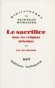 Le sacrifice dans les religions africaines  Par Luc De Heusch  - Ethnologie, anthropologie - Luc HEUSCH