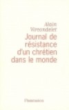 Journal de résistance d'un chrétien dans le monde - VIRCONDELET Alain - Libristo