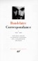  Correspondance - Tome 1, 1832-1860   -  Charles Baudelaire -  Collection de la Pléiade