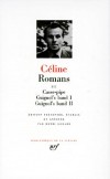 Romans de Celine - Tome 3 -  Casse-pipe ; Guignol's Band -  Louis-Ferdinand Céline - Classique, collection de la Pléiade - CELINE - Libristo