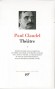Théâtre de Paul Claudel - T1 -  L'endormie, Fragment d'un drame, Tête d'or, La ville, La jeune fille Violaine, L'échange, Le repos du septième jour, Partage de midi, Agamemnon/Les Choréphores/Les Euménides d'Eschyle - Théâtre, écrivain, classique, France,