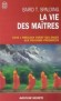 La vie des Maîtres - Baird T. Spalding